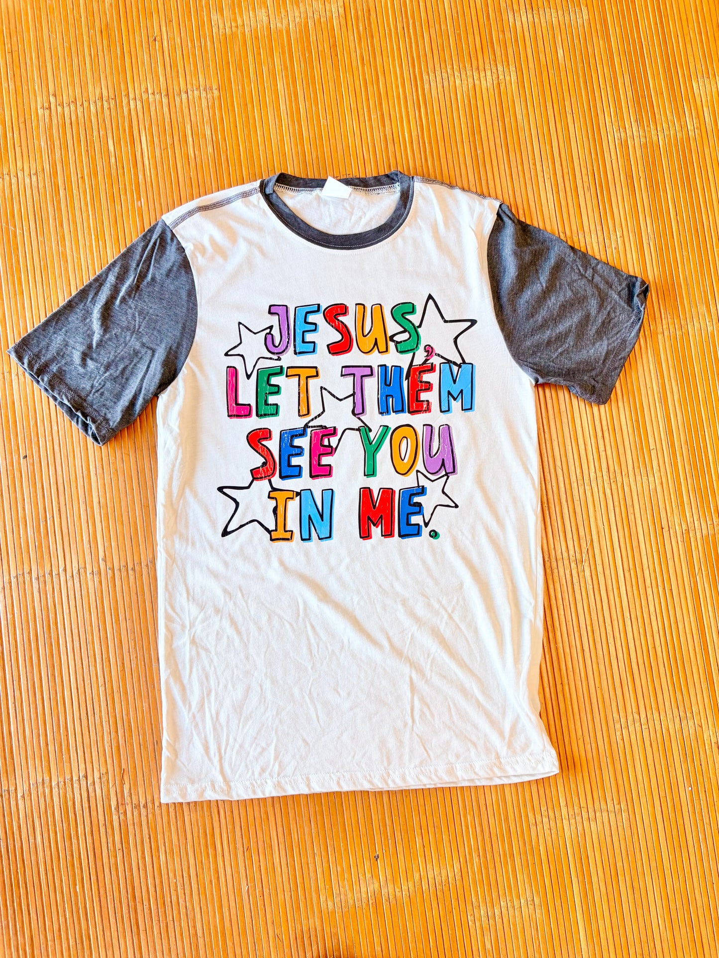 Jesus Let Them See You In Me Tee