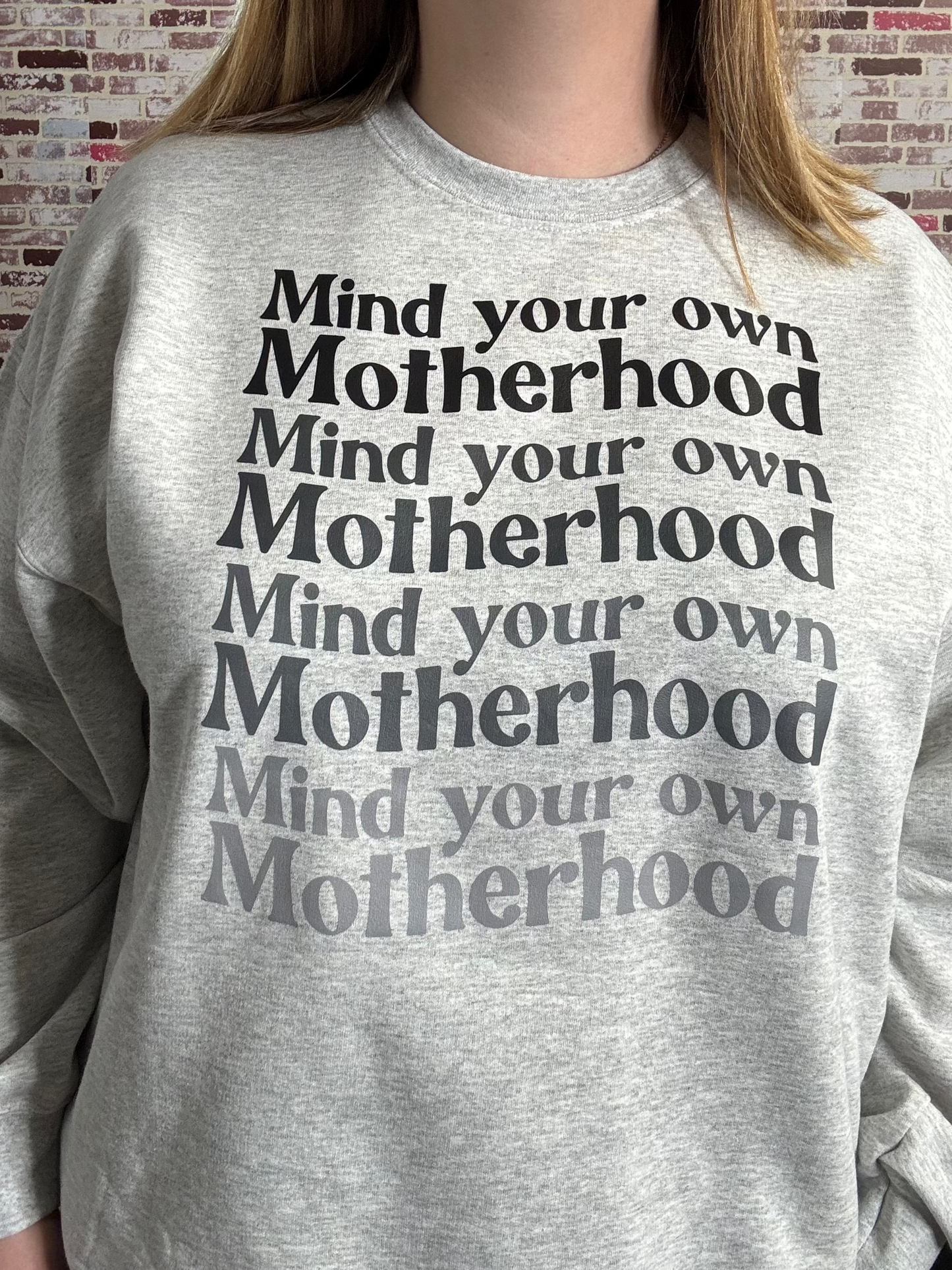 Mind your own Motherhood Sweatshirt