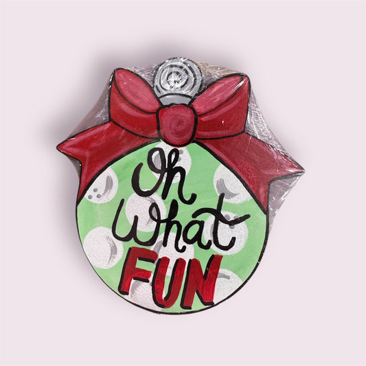 Oh What Fun ornament interchangeable