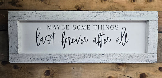 Last Forever After All Sign