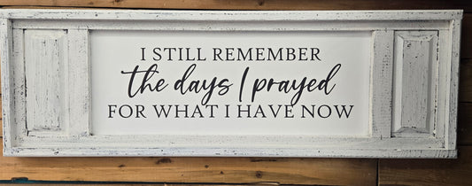 Days I Prayed Rectangular Sign