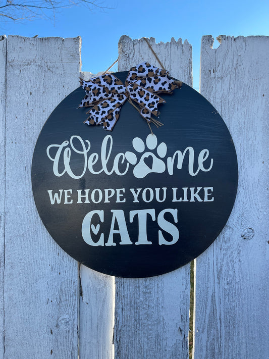 Welcome We Hope You Like Cats Door Hanger