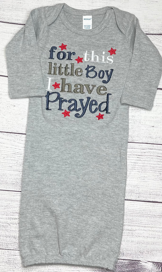 For This Little Boy I Have Prayed Baby Gown